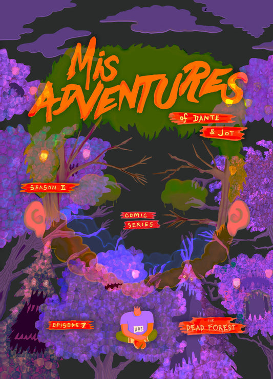 Misadventures of Dante & Jot: Episode 7 - The Dead Forest - Digital Download